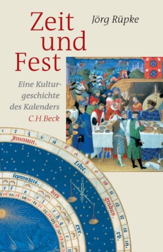 Zeit und Fest: Eine Kulturgeschichte des Kalenders