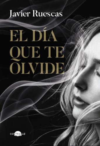El día que te olvide (Contraluz) von Contraluz Editorial
