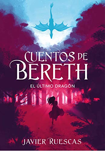 El último dragón (Cuentos de Bereth 1) (Montena, Band 1) von MONTENA