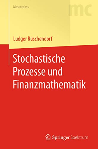 Stochastische Prozesse und Finanzmathematik (Masterclass) von Springer Spektrum