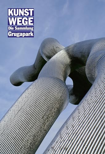 KunstWege: Die Sammlung Grugapark von Aschendorff Verlag