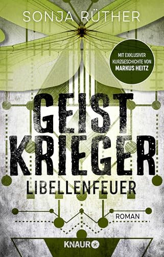 Geistkrieger: Libellenfeuer: Roman | Die Fortsetzung des paranormalen Mysterythriller in einem alternativen Amerika