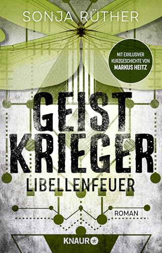 Geistkrieger: Libellenfeuer: Roman | Die Fortsetzung des paranormalen Mysterythriller in einem alternativen Amerika