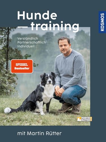 Hundetraining mit Martin Rütter: verständlich, partnerschaftlich, individuell von Kosmos