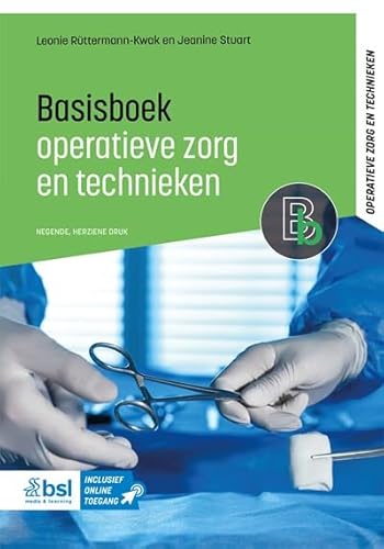 Basisboek operatieve zorg en technieken von BSL Media & Learning