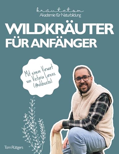 Wildkräuter: für Anfänger Wildkräuter: für Anfänger von BoD – Books on Demand