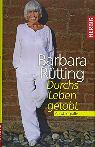 Durchs Leben getobt: Autobiografie von Herbig