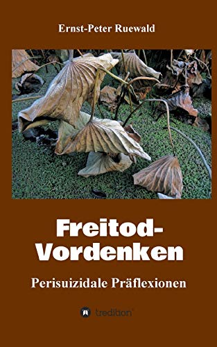 Freitod-Vordenken: Perisuizidale Präflexionen