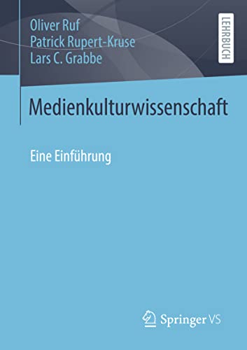Medienkulturwissenschaft: Eine Einführung von Springer VS