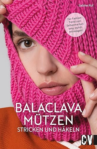 Strickbuch/Häkelbuch – Balaclava Mützen stricken und häkeln von Christophorus