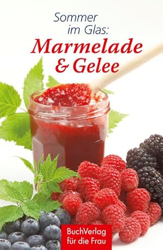 Sommer im Glas: Marmelade & Gelee (Minibibliothek)