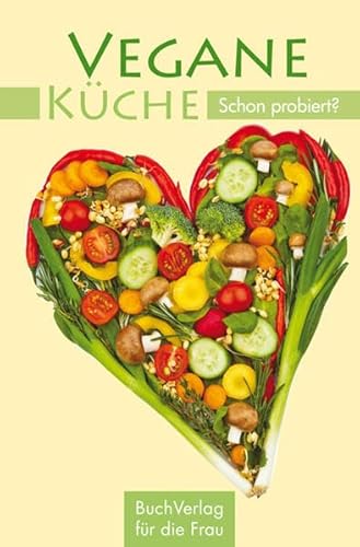 Vegane Küche - Schon probiert? (Minibibliothek)