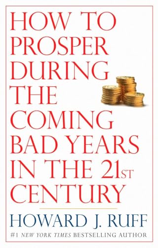 How to Prosper During the Coming Bad Years in the 21st Century von BERKLEY