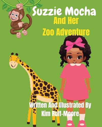 Suzzie Mocha And Her Zoo Adventure von Ruff Moore Media Publishing