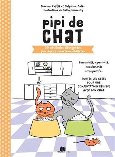 Pipi de chat: 30 attitudes décryptées par des comportementalistes von CHARLES MASSIN