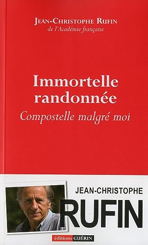 Immortelle randonnée - Compostelle malgré moi von GUERIN