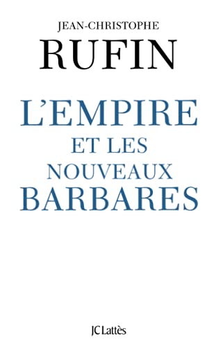 L'empire et les nouveaux barbares L'empire et les nouveaux barbares