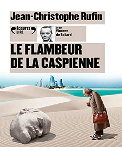Le Flambeur de la Caspienne Le Flambeur de la Caspienne