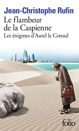 Le flambeur de la Caspienne: Les énigmes d'Aurel le Consul von Gallimard