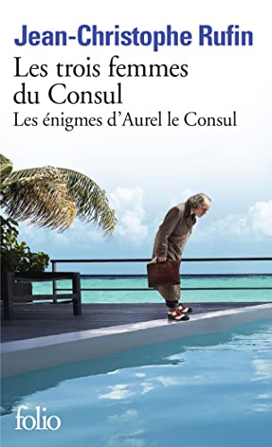 Les trois femmes du consul: Les énigmes d'Aurel le Consul