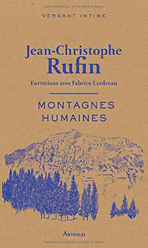 Montagnes humaines: Entretiens avec Fabrice Lardreau Montagnes humaines: Entretiens avec Fabrice Lardreau von ARTHAUD