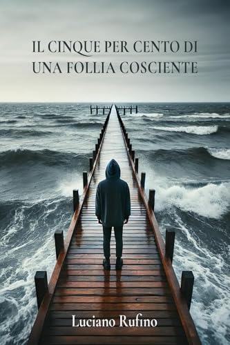 Il cinque per cento di una follia cosciente von Youcanprint