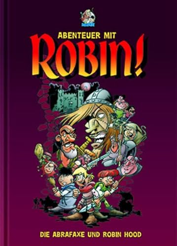 Abenteuer mit Robin!: Die Abrafaxe und Robin Hood von MOSAIK Steinchen f. Steinchen