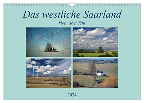 Das westliche Saarland klein aber fein (Wandkalender 2024 DIN A3 quer), CALVENDO Monatskalender von CALVENDO