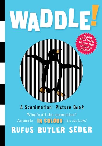 Waddle! (Scanimation Books) von Workman Publishing