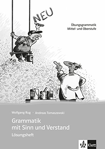 Grammatik mit Sinn: Lösungsheft zur Übungsgrammatik Mittel- und Oberstufe. Lösungsheft von Klett Sprachen GmbH