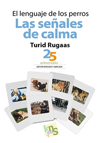 El lenguaje de los perros. Las señales de calma: 25 aniversario. Edición revisada y ampliada von Kns Ediciones