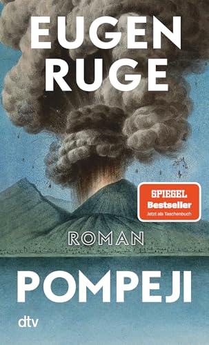 Pompeji oder Die fünf Reden des Jowna: Roman | »Ein Buch wie ein Vulkan: kraftvoll und faszinierend.« (Martin Oehlen, Frankfurter Rundschau)
