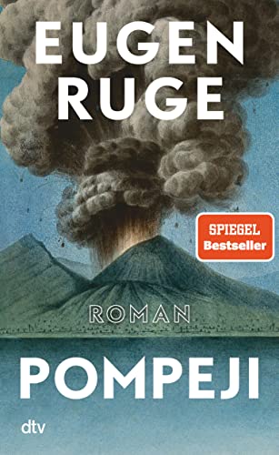 Pompeji oder Die fünf Reden des Jowna: Roman | »Ein Buch wie ein Vulkan: kraftvoll und faszinierend.« (Martin Oehlen, Frankfurter Rundschau) von dtv Verlagsgesellschaft