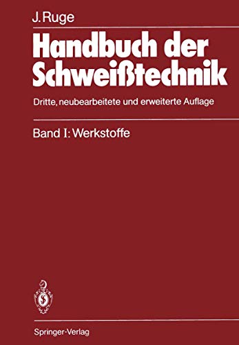 Handbuch der Schweißtechnik: Band I: Werkstoffe