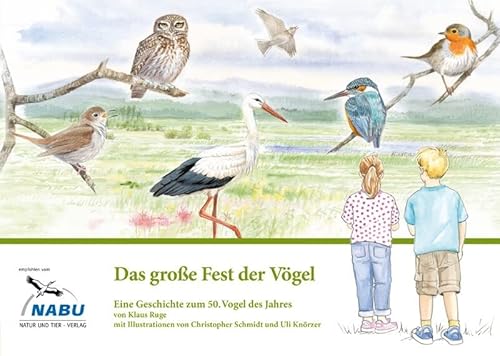 Das große Fest der Vögel: Eine Geschichte zum 50. Vogel des Jahres (NABU - Vogel des Jahres) von Natur und Tier