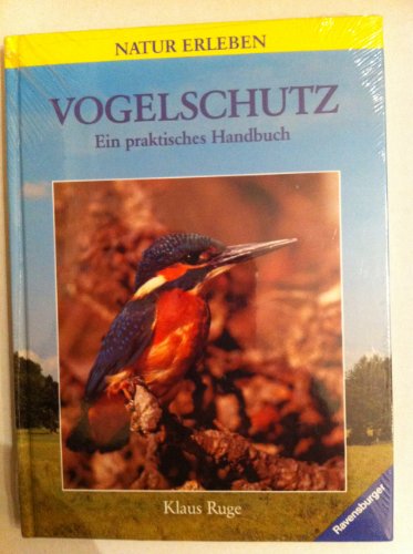 Vogelschutz: Ein praktisches Handbuch