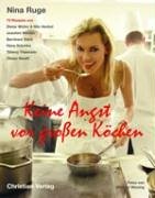Keine Angst vor großen Köchen.: 70 Rezepte von Dieter Müller & Nils Henkel, Joachim Wissler, Bernhard Diers, Hans Sobotka, Thierry Thiercelin, Olivier Streiff Keine Angst vor großen Köchen.: 70 Rezepte von Dieter Müller & Nils Henkel, Joachim Wissler, Bernhard Diers, Hans Sobotka, Thierry Thiercelin, Olivier Streiff