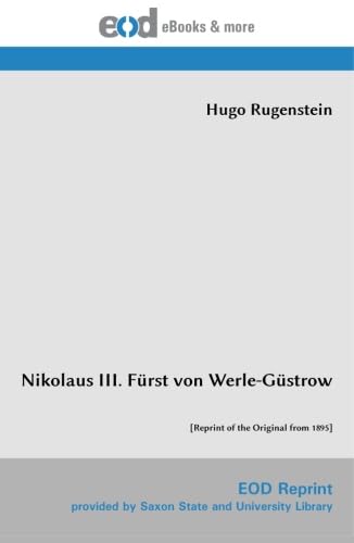 Nikolaus III. Fürst von Werle-Güstrow: [Reprint of the Original from 1895] von EOD Network