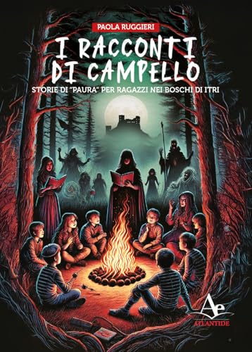 I racconti di Campello. Storie di «paura» per ragazzi nei boschi di Itri I racconti di Campello. Storie di «paura» per ragazzi nei boschi di Itri von Atlantide Editore