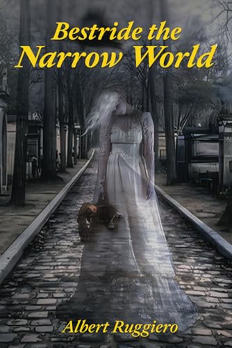 Bestride the Narrow World von NY Book Publishers