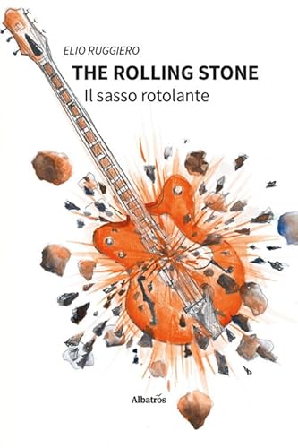 The rolling stone. Il sasso rotolante (Nuove voci. Fabulae) von Gruppo Albatros Il Filo