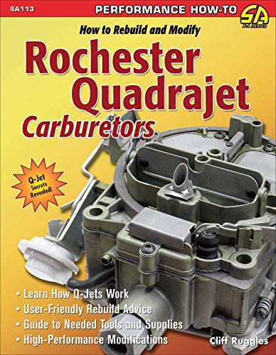 How to Build and Modify Rochester Quadrajet Carburetors (S-a Design)