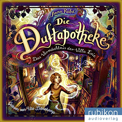 Die Duftapotheke (6). Das Vermächtnis der Villa Evie: Lesung von Rubiton Audioverlag