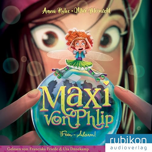 Maxi von Phlip (3). Feen-Alarm!: CD Standard Audio Format, Lesung
