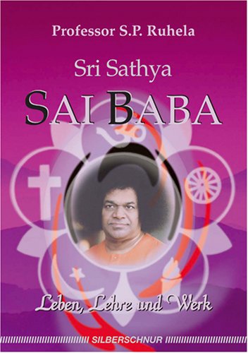 Sri Satya Sai Baba. Leben, Lehre und Werk