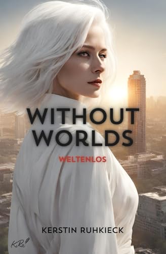 Without Worlds: Weltenlos