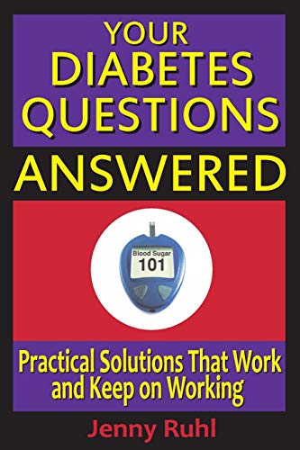 Your Diabetes Questions Answered: Practical Solutions that Work and Keep on Working (Blood Sugar 101 Library, Band 2) von Technion Books