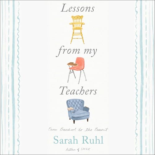 Lessons from My Teachers: From Preschool to the Present von Blackstone Pub