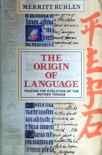 The Origin of Language: Tracing the Evolution of the Mother Tongue