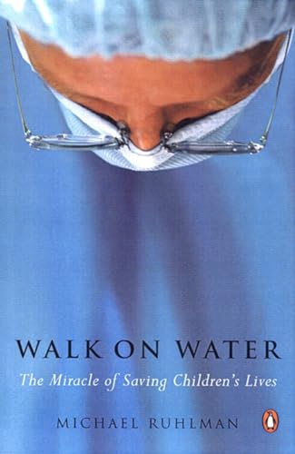 Walk on Water: The Miracle of Saving Children's Lives von Penguin Books